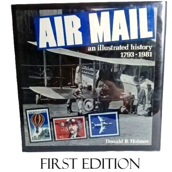 Vintage HCBook Air Mail, an Illustrated History, 1793-1981 Donald B. Holmes - Picture 1 of 10
